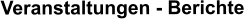 Veranstaltungen - Berichte